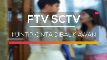 FTV SCTV - Kuintip Cinta Dibalik Awan