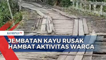 Warga Kabupaten Banjar Keluhkan Jembatan Kayu di Desa Mereka Rusak dan Lapuk