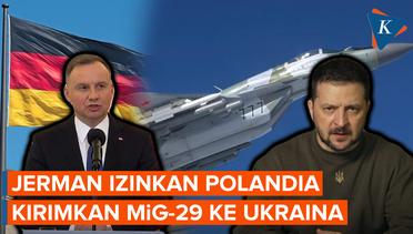 Jerman Izinkan Polandia Kirim Jet Tempur MiG-29 Tua ke Ukraina