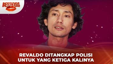 Revaldo Kembali Ditangkap Polisi Untuk Yang Ketiga Kalinya, Terkait Narkotika | Best Kiss
