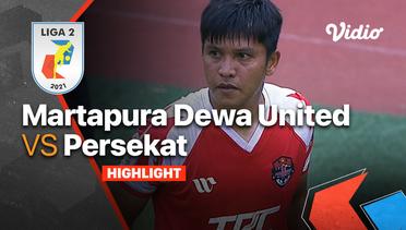Highlight - Martapura Dewa United 0 vs 1 Persekat Tegal | Liga 2 2021/2022
