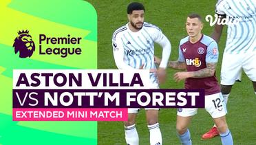 Aston Villa vs Nottingham Forest - Extended Mini Match | Premier League 23/24