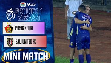 Persik Kediri VS Bali United FC - Mini Match | BRI Liga 1 2023/2024