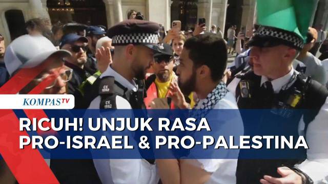 Ricuh! Unjuk Rasa Pro-Israel dan Pro-Palestina di London Diwarnai Saling Dorong | KOMPAS PAGI
