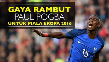 Jelang Piala Eropa 2016, Paul Pogba Ganti Gaya Rambut