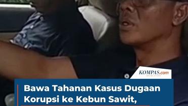 Bawa Tahanan Kasus Dugaan Korupsi ke Kebun Sawit, Kapolsek di Riau Diperiksa