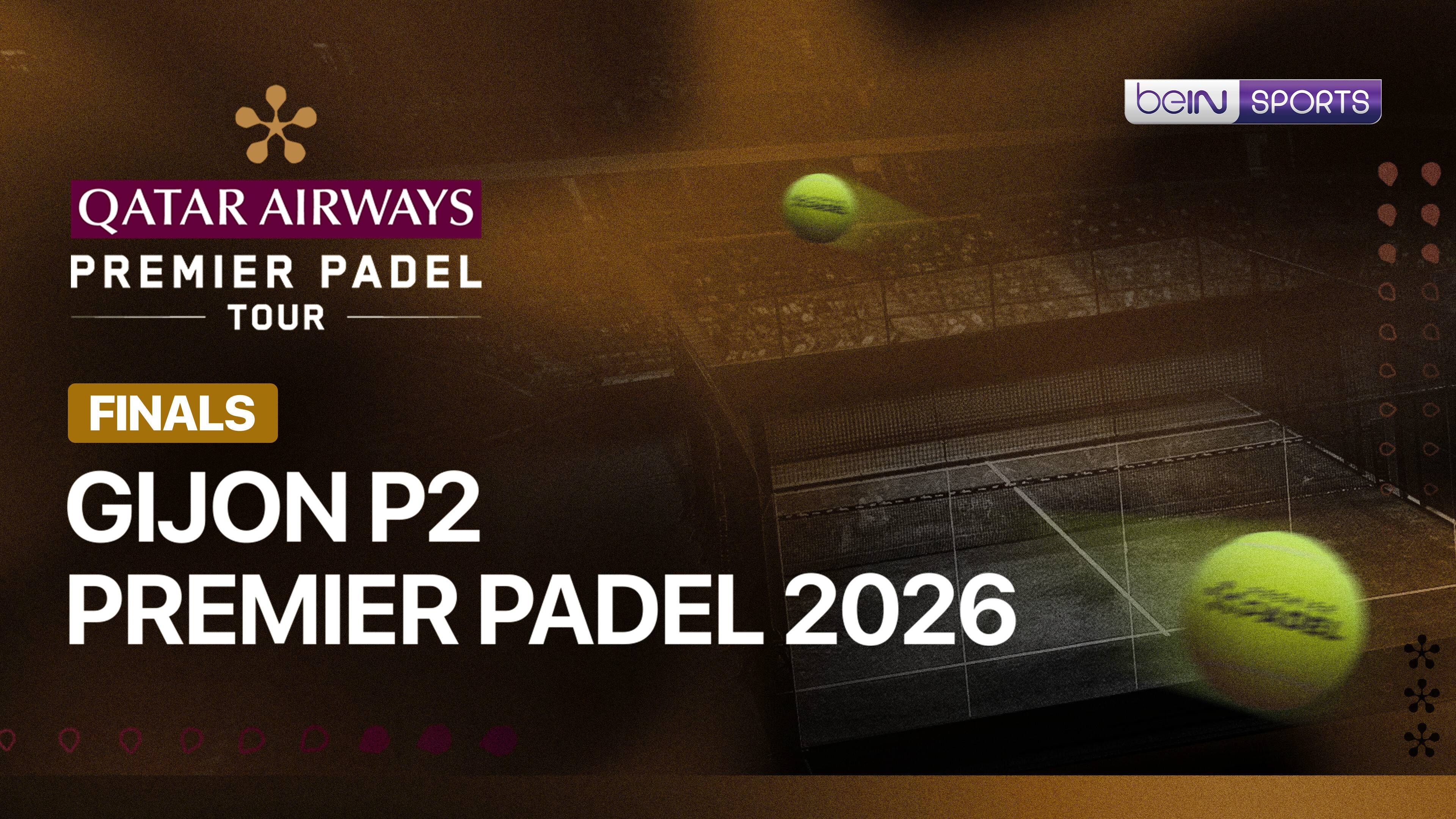 Gijon P2 Premier Padel 2026 - Finals