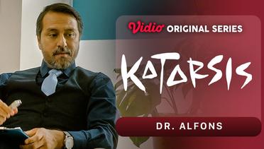 Katarsis - Vidio Original Series | Dr. Alfons