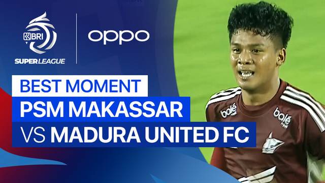 Best Moment PSM Makassar vs Madura United FC | BRI Super League 2025/26