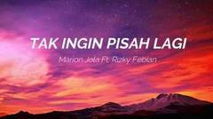 Marion jola - Tak Ingin Pisah Lagi (lyrics) ft. rizky febian 
