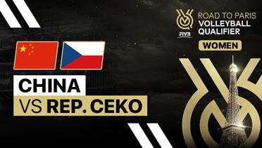 Full Match | China vs Republik Ceko | Women's FIVB Road to Paris Volleyball Qualifier
