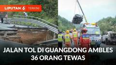 Jalan Tol di Guangdong Tiongkok Amblas, 36 Orang Dilaporkan Tewas | Liputan 6
