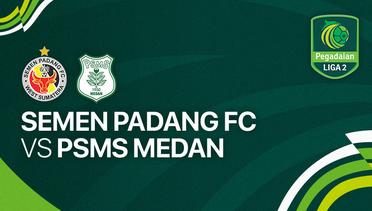 Semen Padang FC vs PSMS Medan - Full Match | Liga 2 2023/24