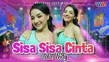 Lala Widy - Sisa Sisa Cinta (Official Live Music)