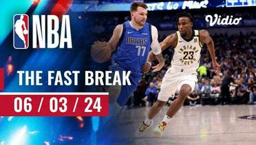 The Fast Break | Cuplikan Pertandingan - 6 Maret 2024 | NBA Regular Season 2023/24