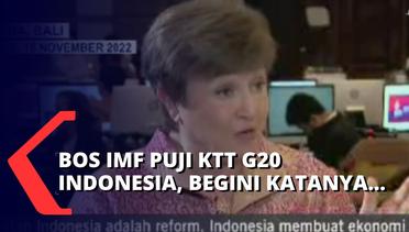 KTT G20 Indonesia Banjir Pujian, Direktur Pelaksana IMF Ikut Beri Pujian untuk Indonesia!