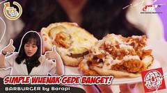 BARBURGER by Barapi Serius Deh ISINYA BANYAK Bangeudd dan Porsinya PAS! | Try Eat