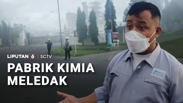 Pabrik Kimia Meledak, Ratusan Karyawan dan Warga Sekitar Pabrik Berhamburan | Liputan 6