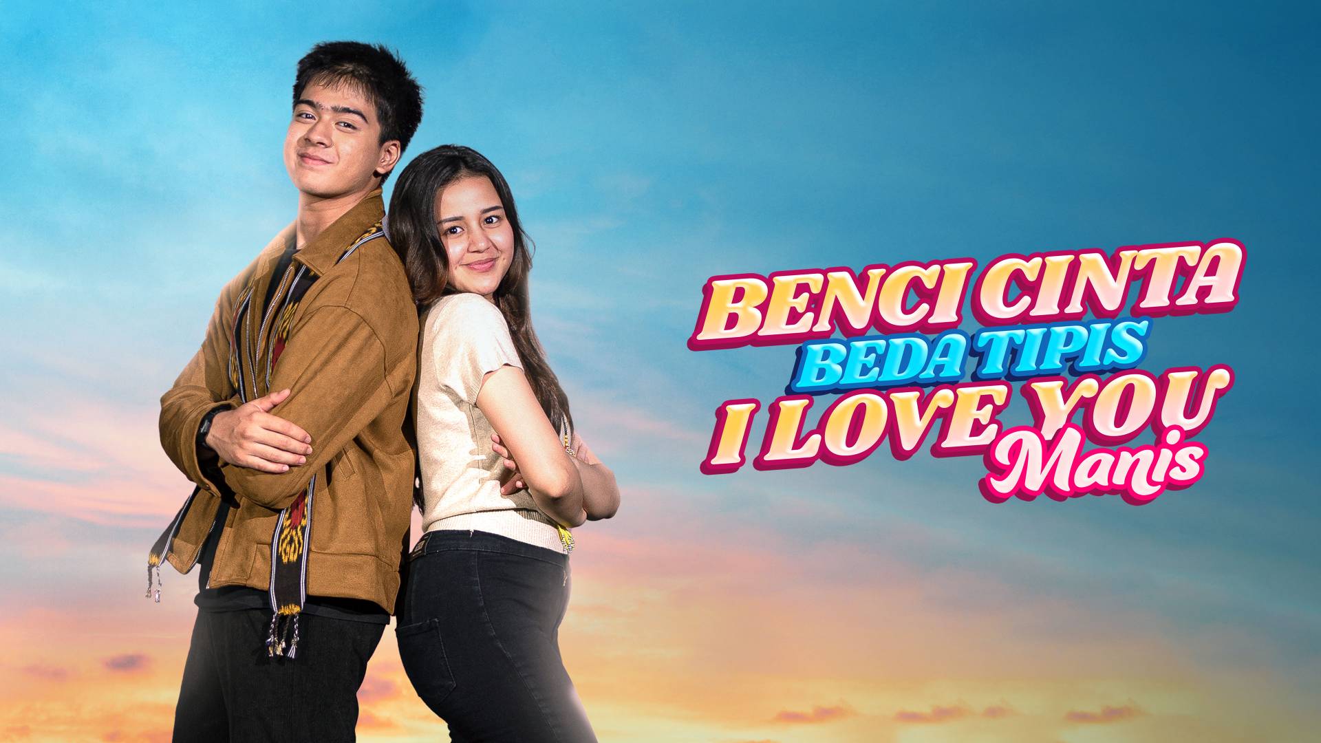 Benci Cinta Beda Tipis I Love You Manis