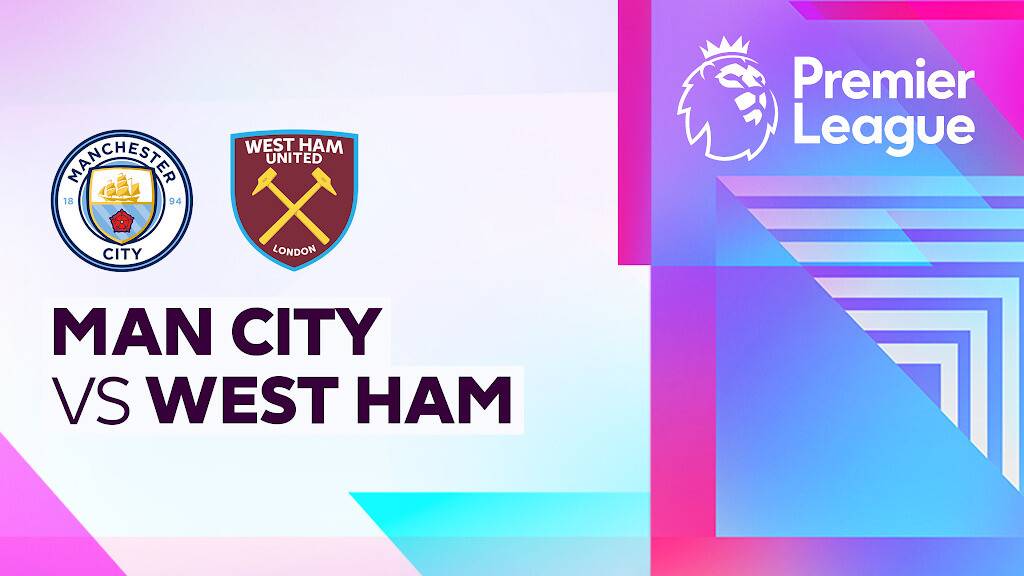 Man City vs West Ham United