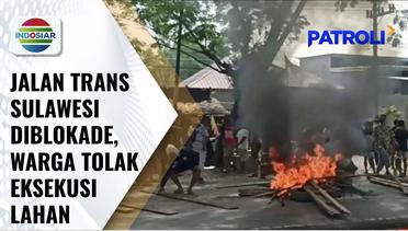 Eksekusi Lahan dan Bangunan di Palopo Ricuh, Warga Memblokade Jalan Trans Sulawesi | Patroli