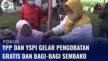 YPP dan YSPI Gelar Bakti Sosial Pengobatan Gratis dan Bagi-bagi Sembako | Fokus