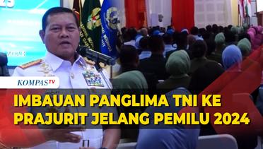 Imbauan Panglima TNI Yudo Margono ke Prajuritnya Jelang Pemilu 2024