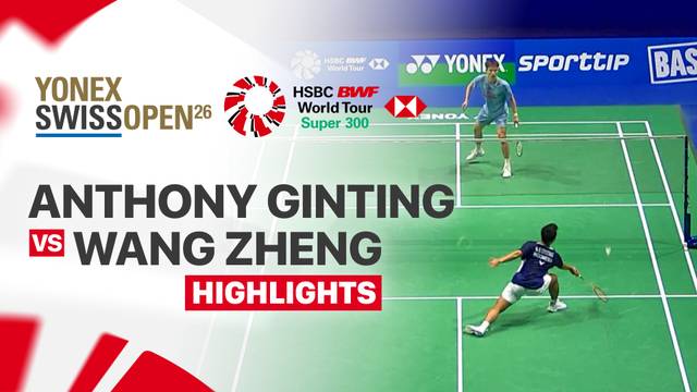 Anthony Sinisuka Ginting (INA) vs Wang Zheng Xing (CHN) - Highlight | YONEX Swiss Open 2026