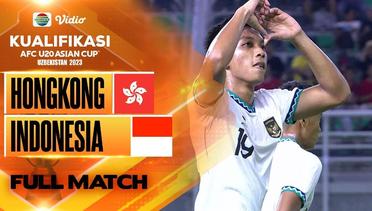 Full Match Hongkong Vs Indonesia | Kualifikasi Piala AFC U20 2023