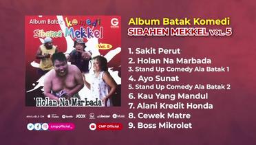 Album Batak Komedi SIBAHEN MEKKEL VOL 5