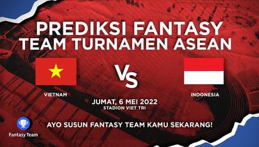 Prediksi Fantasy Turnamen ASEAN : Vietnam U23 vs Indonesia U23