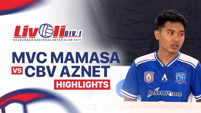 Putra: MVC Mamasa vs CBV - Aznet Home Jatayu - Highlight | Livoli Divisi 1 2025