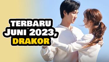 Terbaru Juni 2023, 6 Rekomendasi Drama Korea atau Drakor