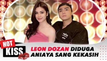 Viral! Leon Dozan Diduga Aniaya Rinoa Aurora Berujung Laporan Polisi | Hot Kiss
