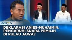 Deklarasi Anies-Muhaimin, Pengaruhi Suara Pemilih di Pulau Jawa?