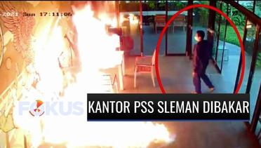 CCTV Kantor Manajemen PSS Sleman di Yogyakarta Jadi Sasaran Pembakaran OTK | Fokus