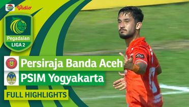Persiraja Banda Aceh VS PSIM Yogyakarta - Full Highlights | Pegadaian Liga 2 2023/2024