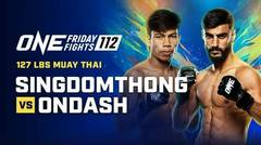 ONE Friday Fights 112