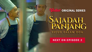 Sajadah Panjang : Sujud Dalam Doa - Vidio Original Series | Next On Episode 2