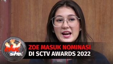 Zoe Abbas Jackson Masuk Nominasi Aktris Utama Paling Ngetop SCTV Awards 2022 | Hot Shot