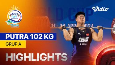 Putra 102 kg - Grup A - Highlights| IWF World Cup 2024