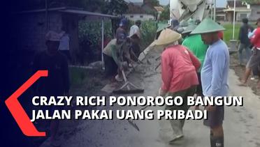 Crazy Rich Ponorogo Rogoh Uang Pribadi Rp 420 Juta untuk Bangun Jalan di Kampungnya!