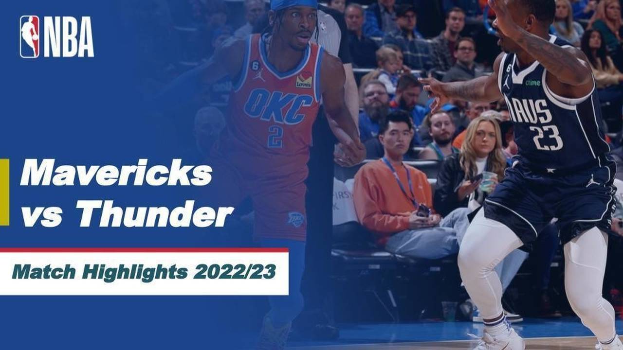 Match Highlights Dallas Mavericks vs Oklahoma City Thunder NBA