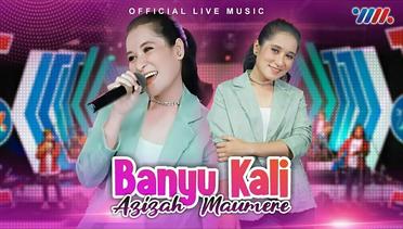 Azizah Maumere - Banyu Kali (Official Live Music)
