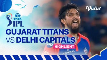 Highlights - Gujarat Titans vs Delhi Capitals | Indian Premier League 2023