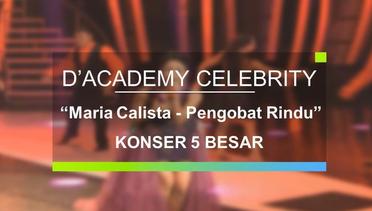 Maria Calista - Pengobat Rindu (Konser 5 Besar D'Academy Celebrity)