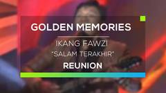 Ikang Fawzi - Salam Terakhir (Gomes - Reunion)