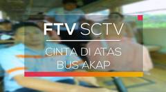 FTV SCTV - Cinta di Atas Bus Akap