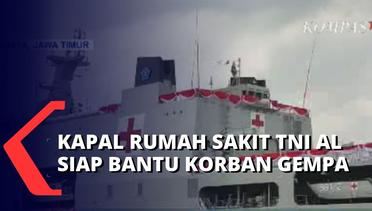 Kapal Rumah Sakit TNI AL Dikerahkan untuk Korban Gempa di Banten