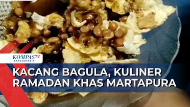 Kacang Bagula, Kuliner Khas Ramadan di Martapura